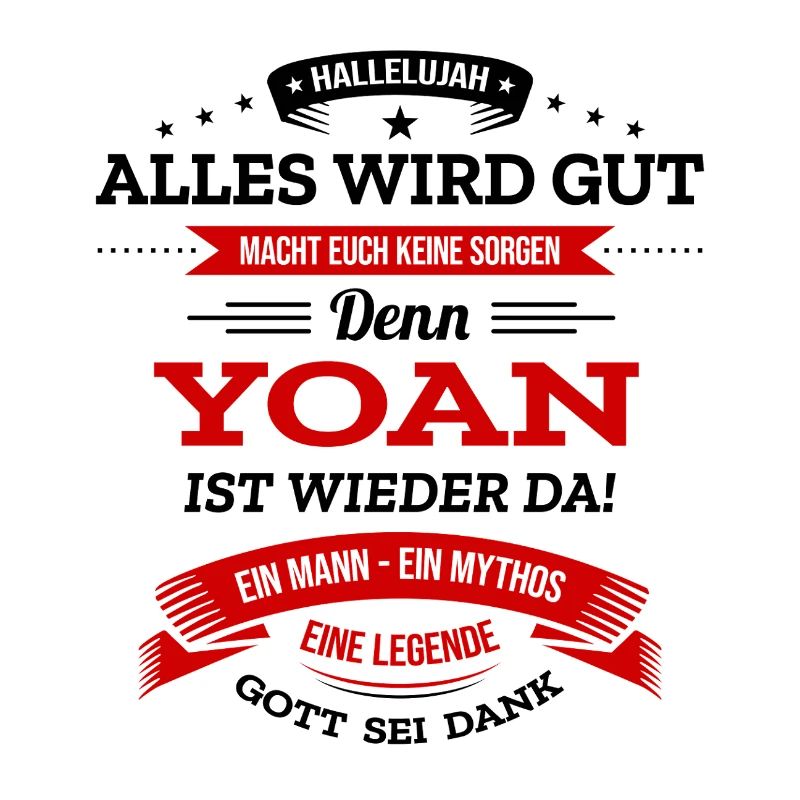 ALLES WIRD GUT, DIE LEGENDE YOAN IST DA