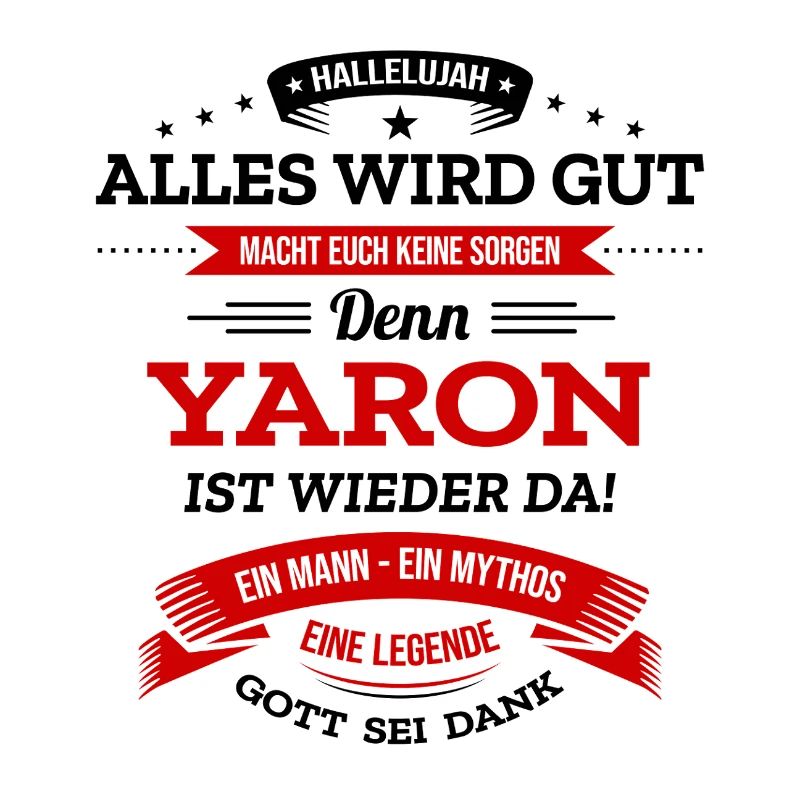 ALLES WIRD GUT, DIE LEGENDE YARON IST DA