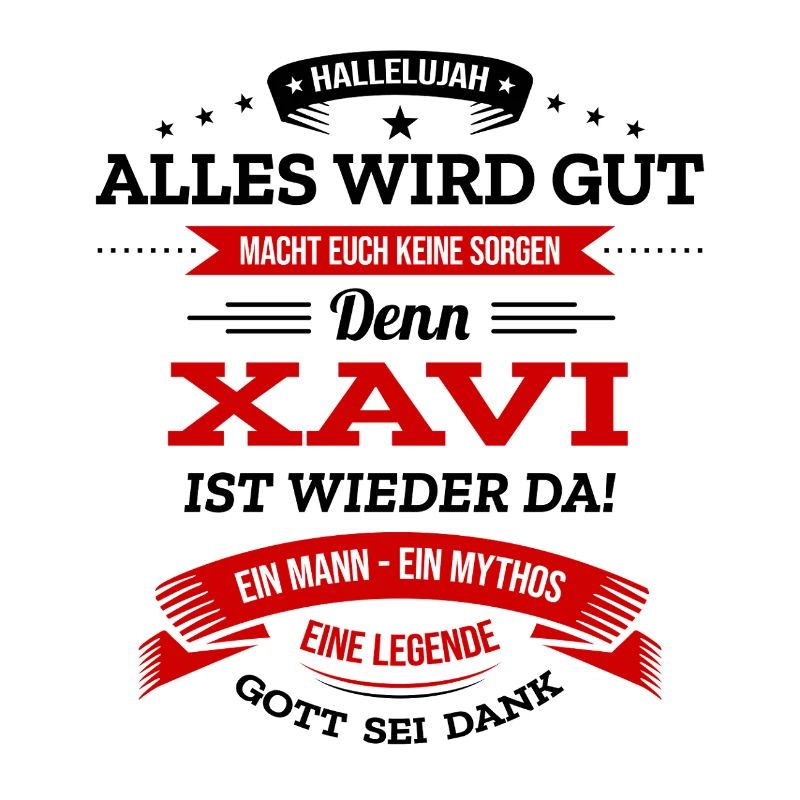 ALLES WIRD GUT, DIE LEGENDE XAVI IST DA
