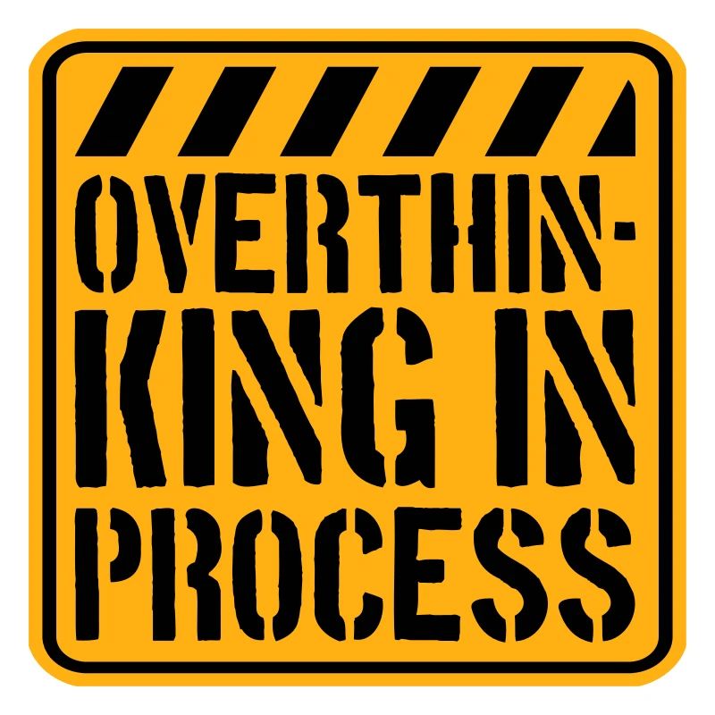 Overthinking In Process Lustig Grübeln Spruch Logo