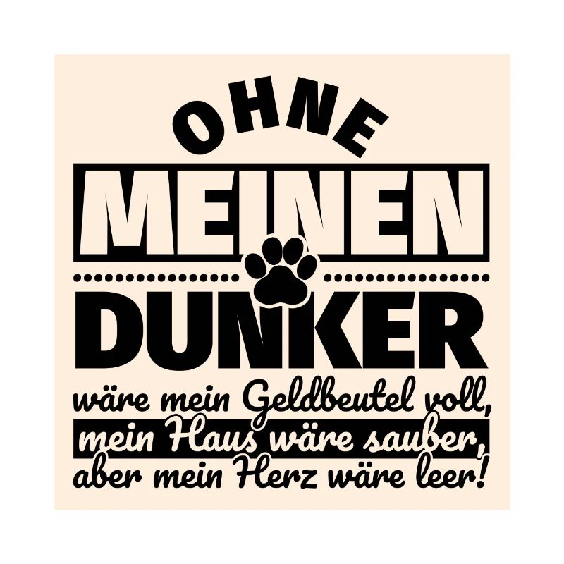 Dunker lustiger Spruch Hunde
