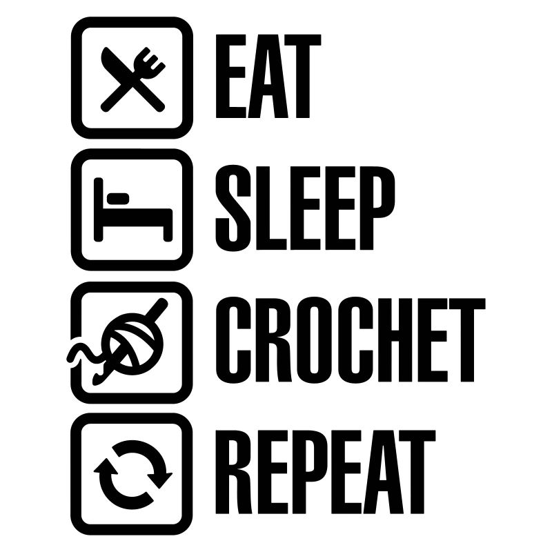 Eat Sleep Crochet Repeat