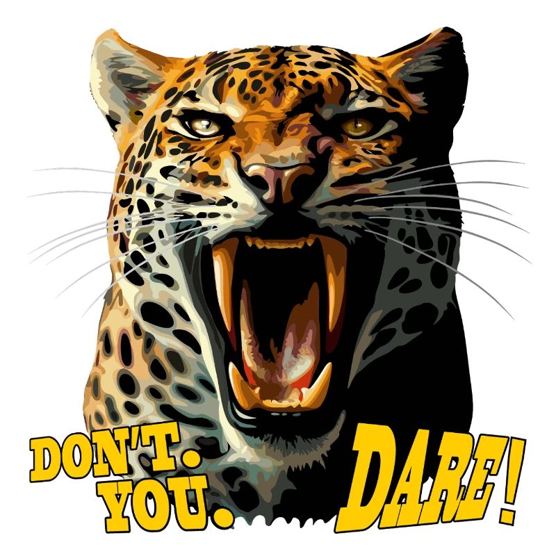 Leopard Roaring attack - Don't You Dare