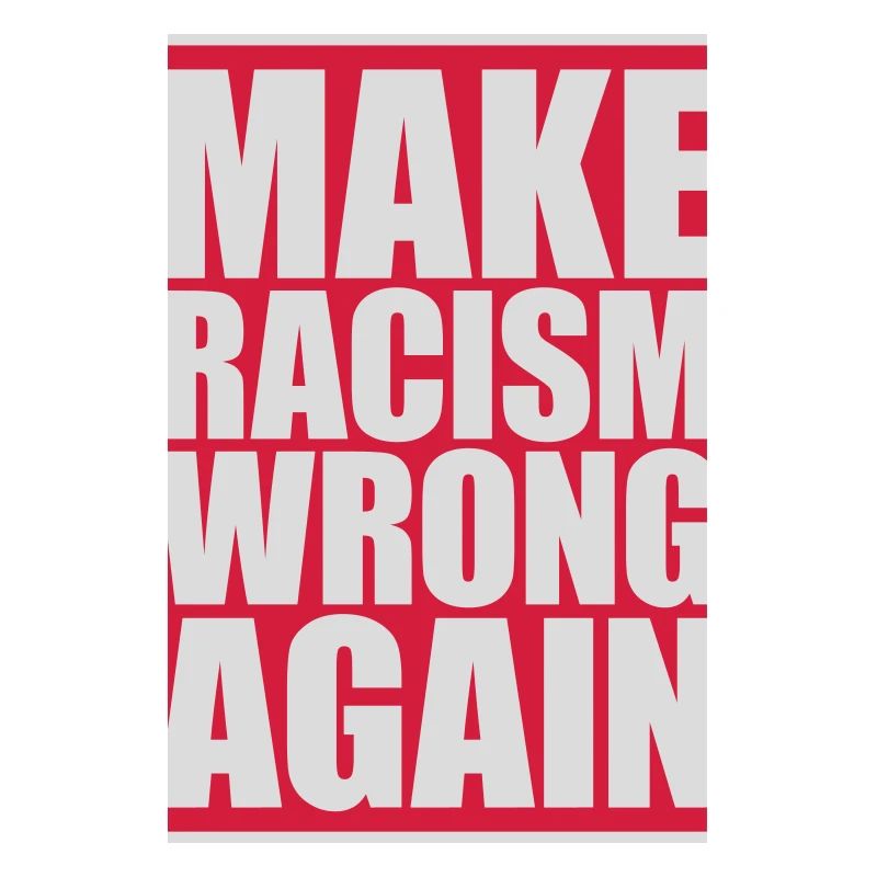 make racism wrong again