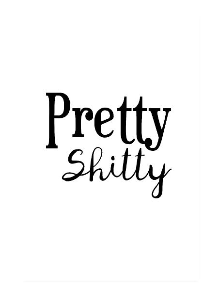 Pretty Shitty