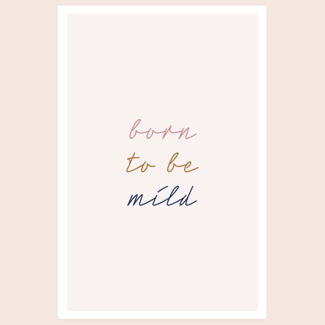 Born To Be Mild | Poster