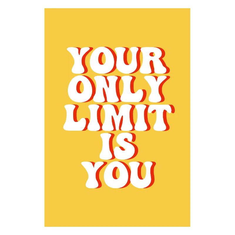 Your only limit