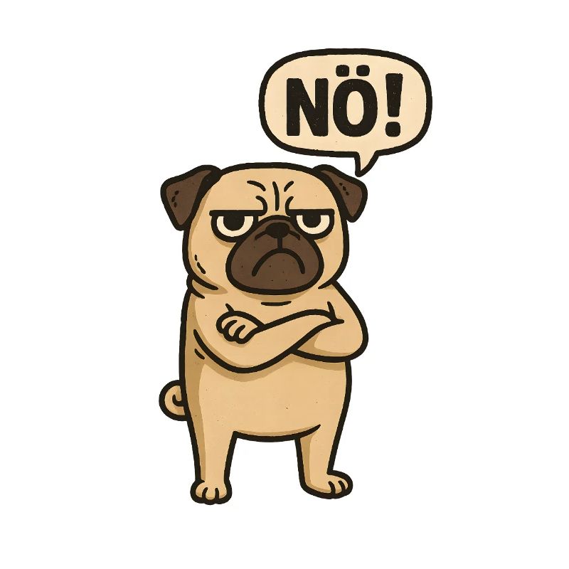 Nö! Lustiger Mops Hund Statement