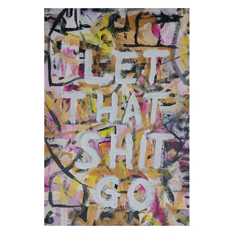Let That Shit Go Graffiti