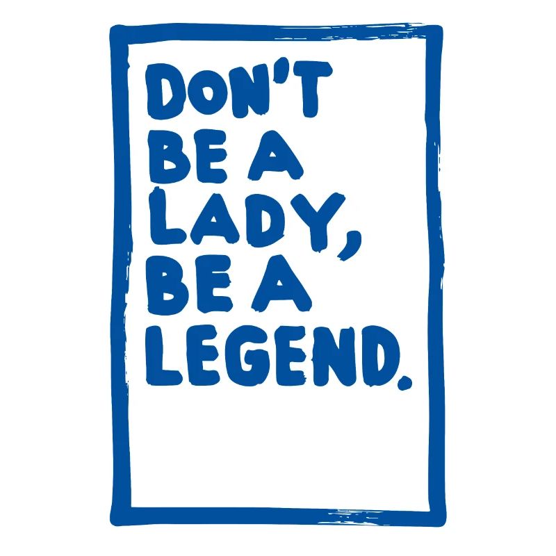 Don´t be a Lady Poster – blau