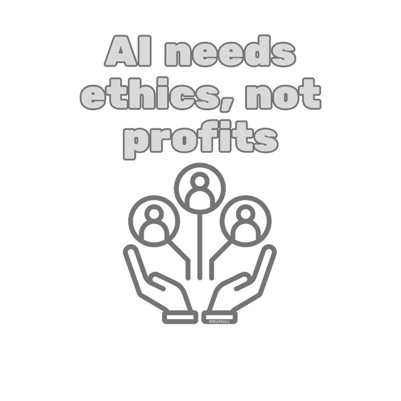 AI Needs Ethics Not Profits - Statement Fashion