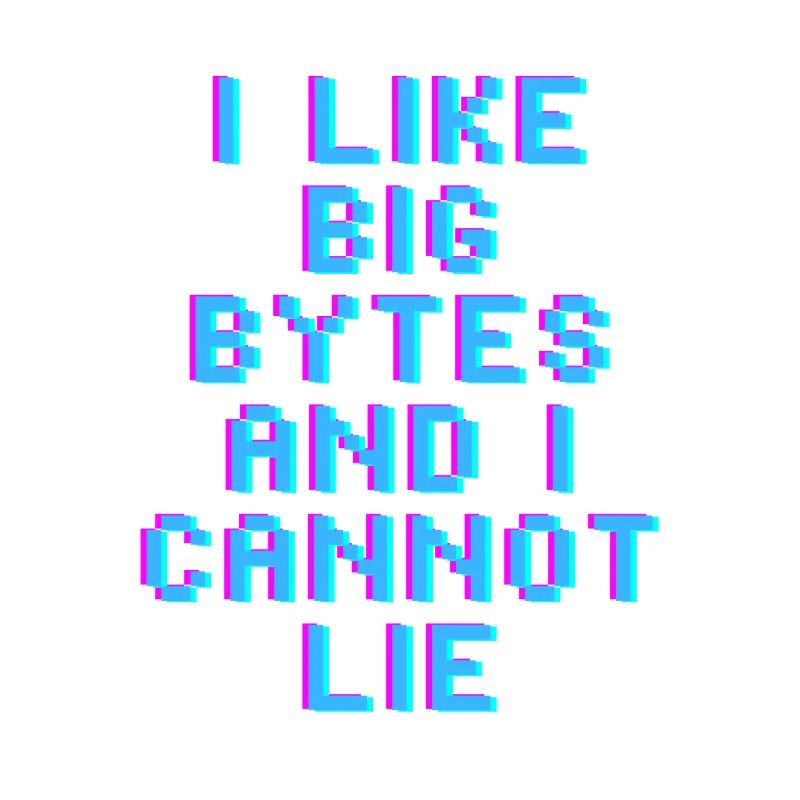 Ich mag große Bytes