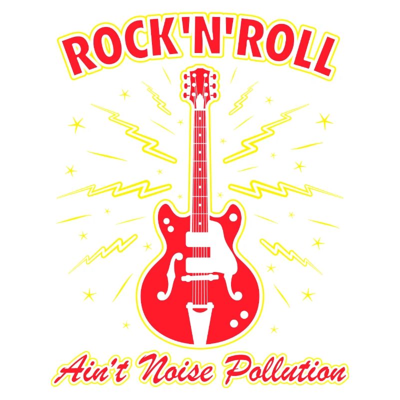 Rock 'N' Roll Ain't Noise Pollution