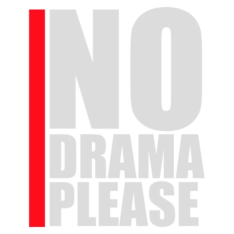 No Drama Please Rest Relaxation Relax Chill Fun