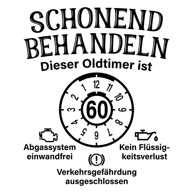 Oldtimer Ist 60 Schonend Behandeln 60. Geburtstag