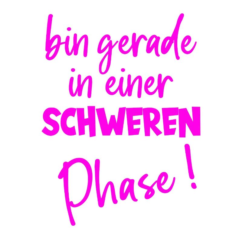 Bin Gerade In Einer Schweren Phase Humor Gewicht