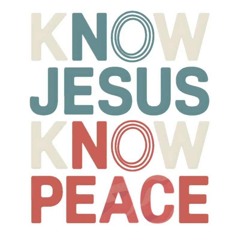 Know Jesus Know Peace