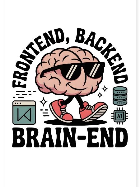 Frontend, Backend, Brain-End | Entwickler