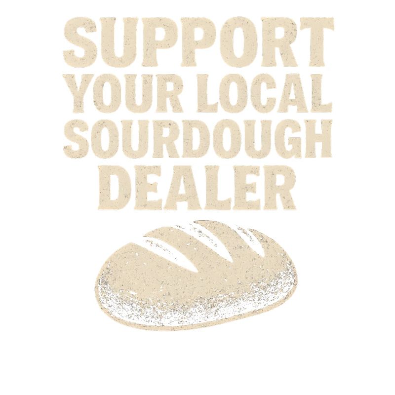 Baking Baker Baker Sourdough Bread Gift Idea