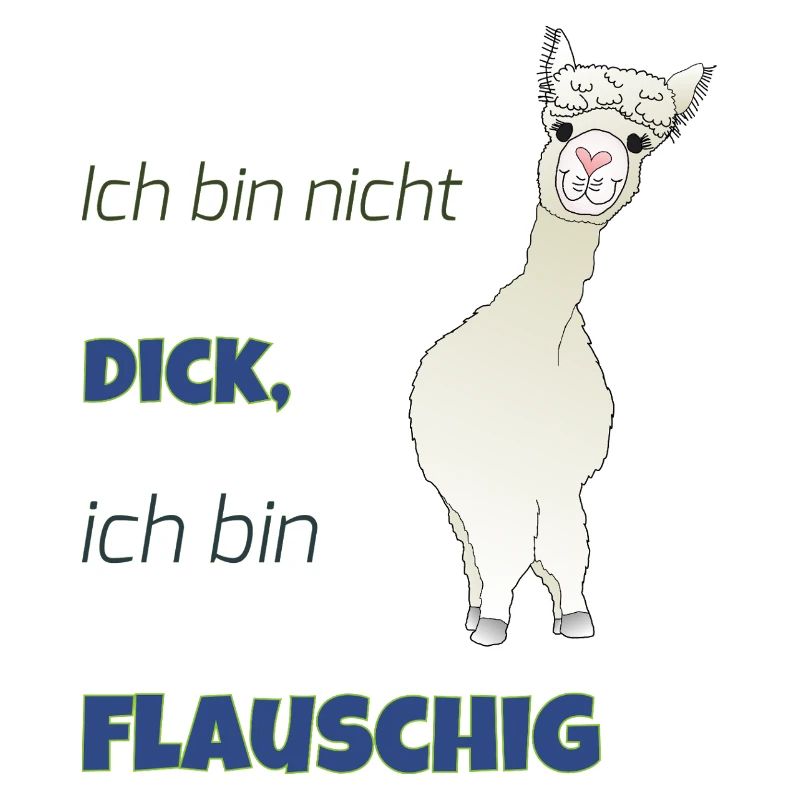 Ich bin nicht dick, ich bin flauschig!