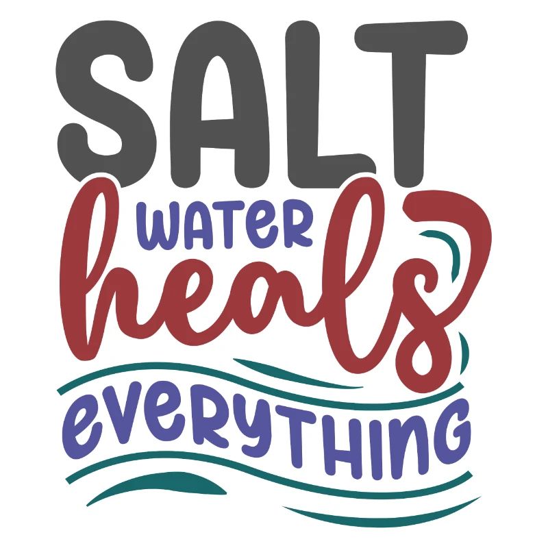 Salt Water Heals Everything