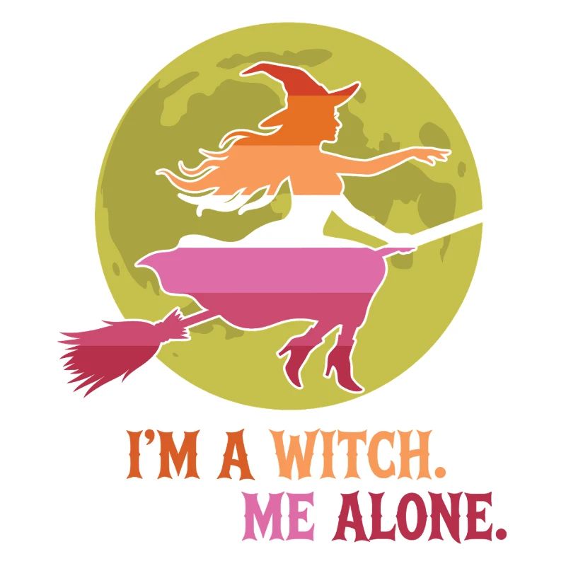 Pride Month LGBTQ - I'm a Witch. Leave Me Alone