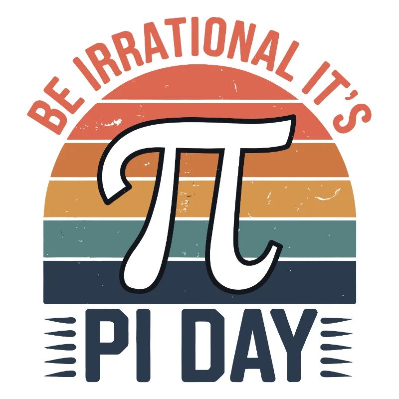 Be Irrational - It's Pi Day!