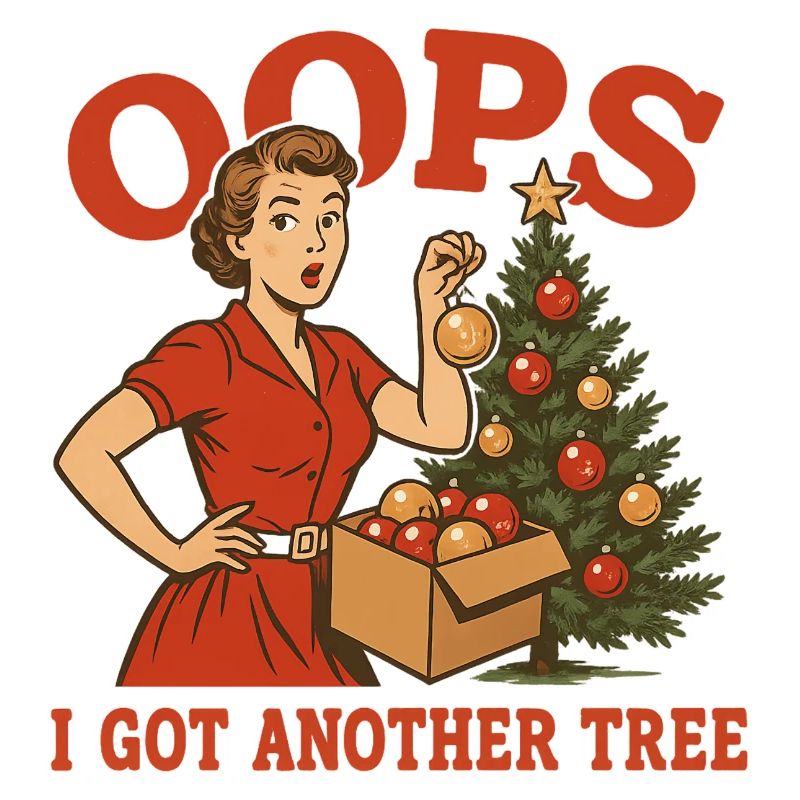 Oops I Got Another Tree
