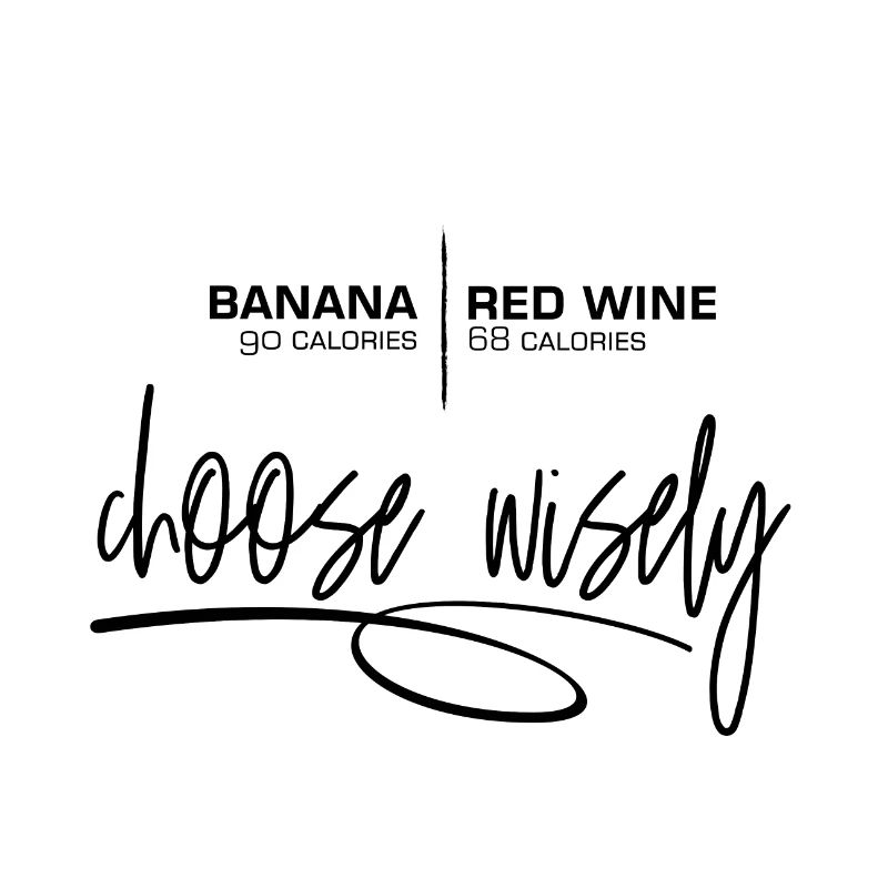 BANANE ODER ROTWEIN Wähle weise