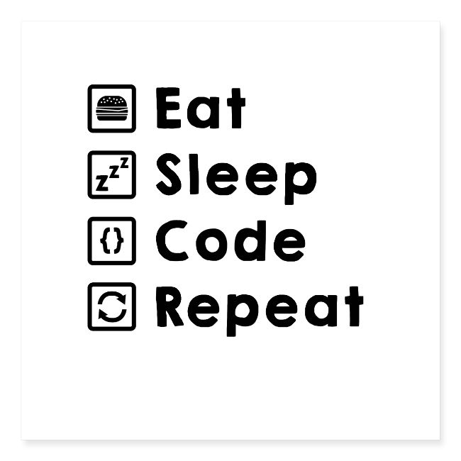 Eat Sleep Code Repeat