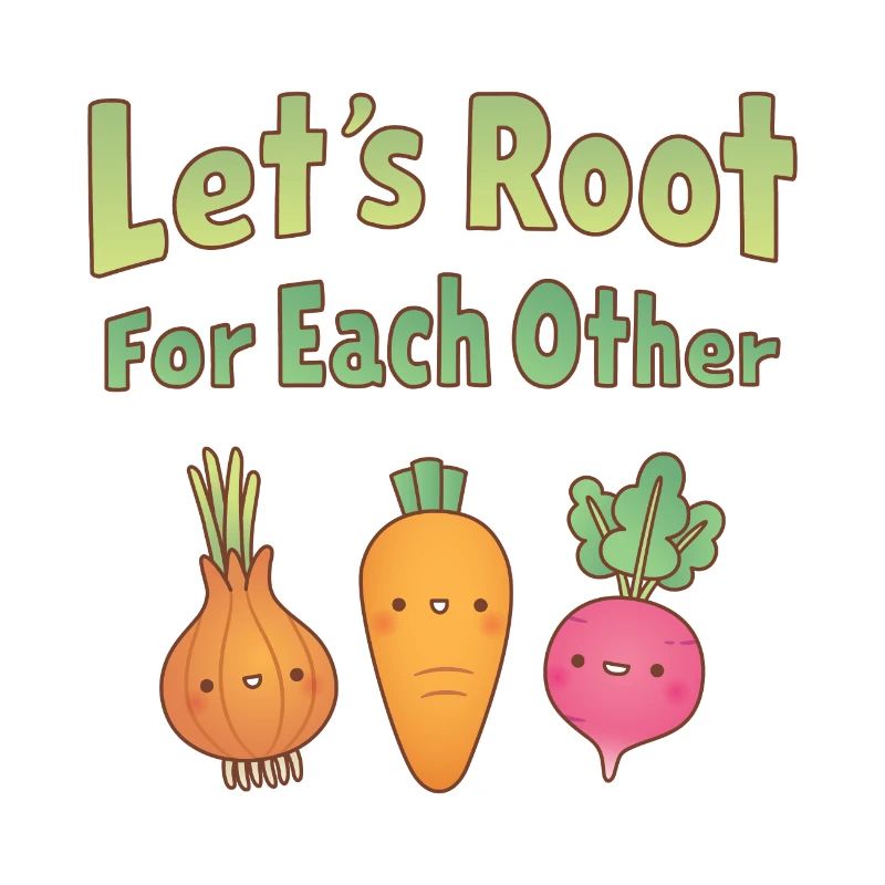 Cute Root Vegetables Lets Root For Each Other