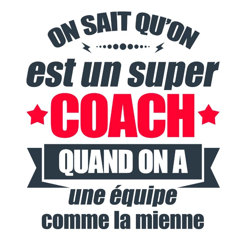 SUPER COACH D'UNE ÉQUIPE FORMIDABLE