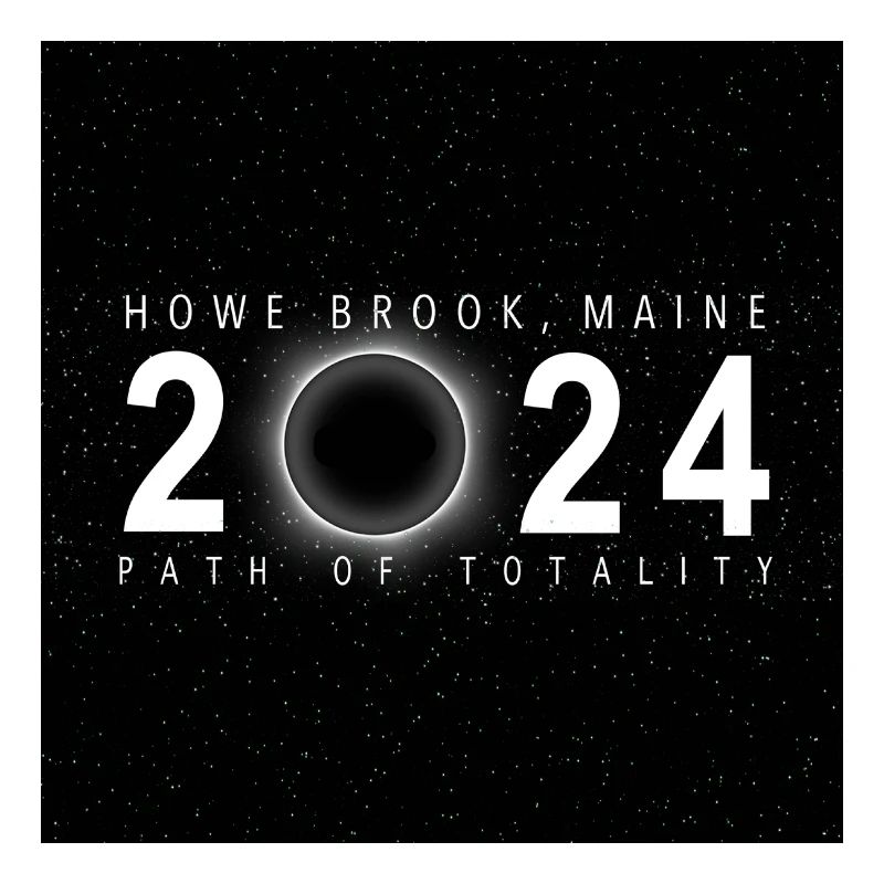 Howe Brook Maine 2024 Eclipse Souvenir Cool