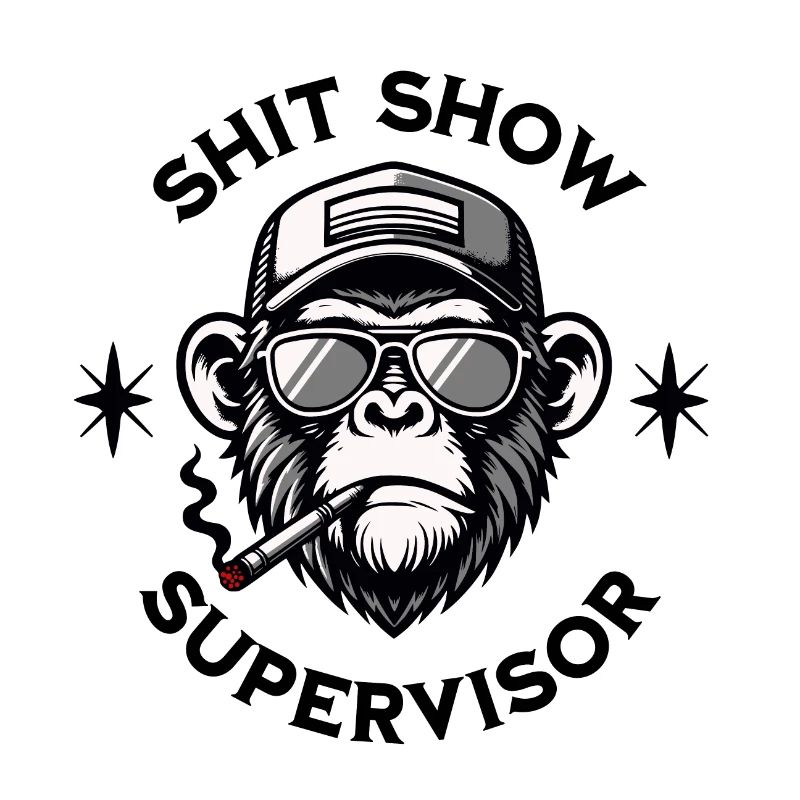 shit show supervisor - monkey