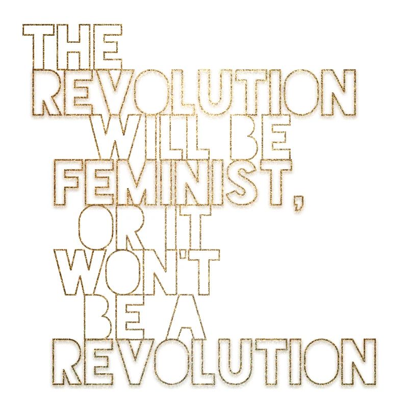 Die Revolution wird feministisch sein, oder wird sie es nicht sein