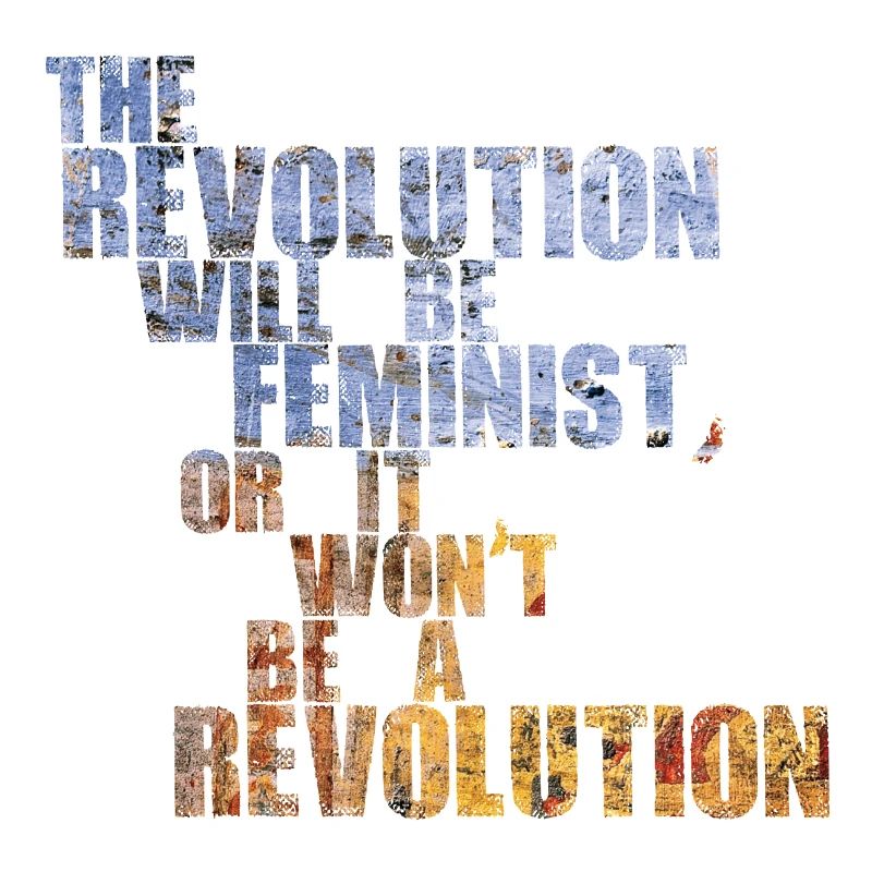 Die Revolution wird feministisch sein, oder wird sie es nicht sein