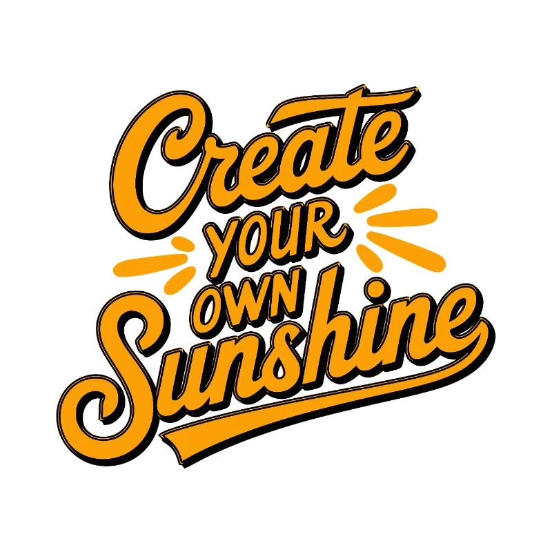 Create Your Own Sunshine