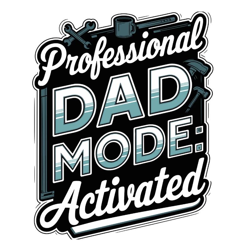 Professional Dad Mode: Activated