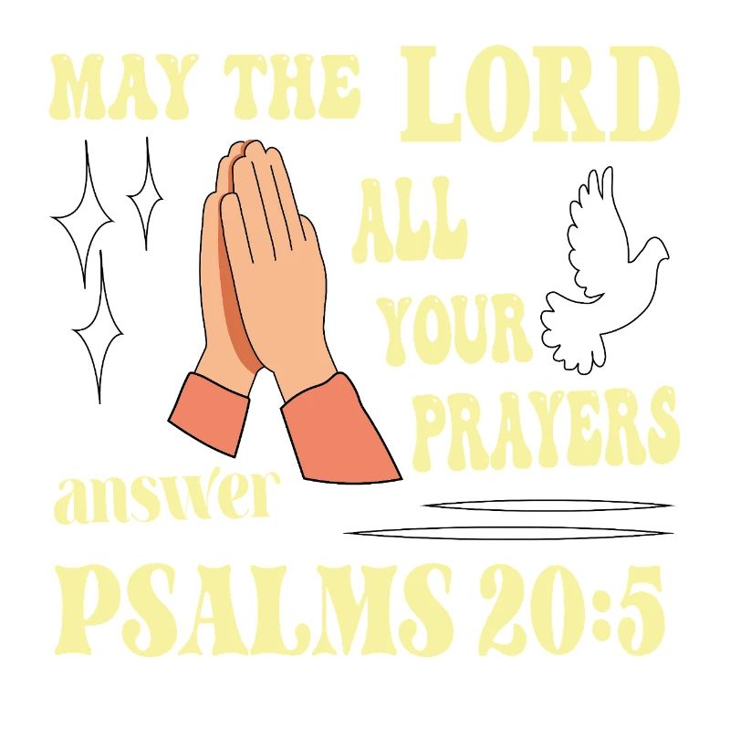 Psalm 20:5 May the Lord...