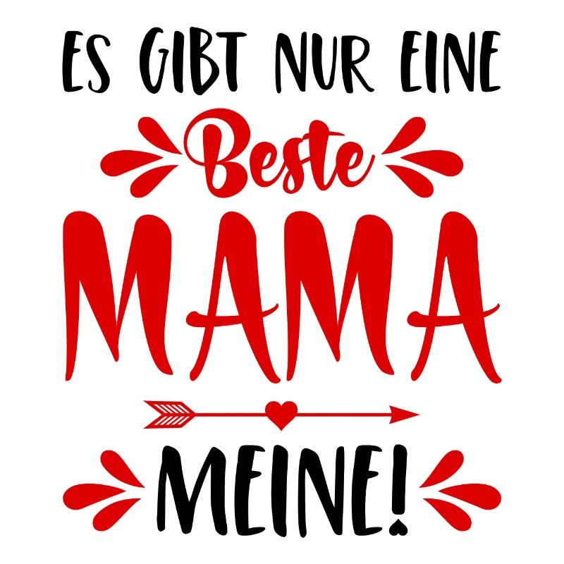 Es gibt nur eine beste Mama Meine! Muttertag
