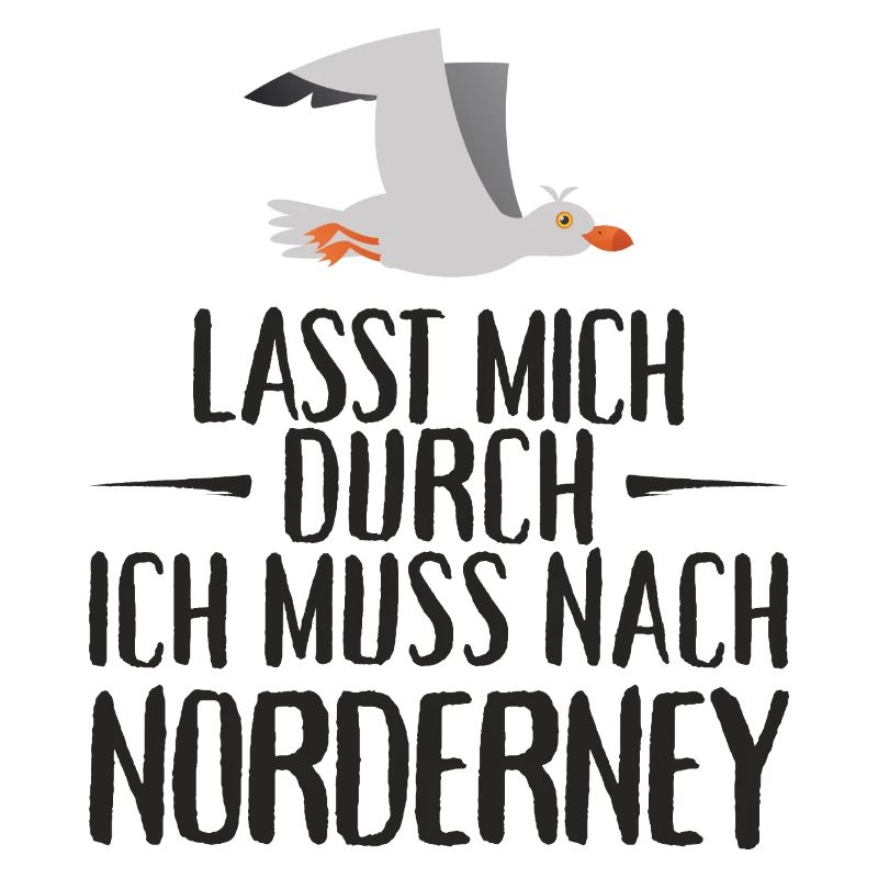 Lasst mich durch ich muss nach Norderney Möwe