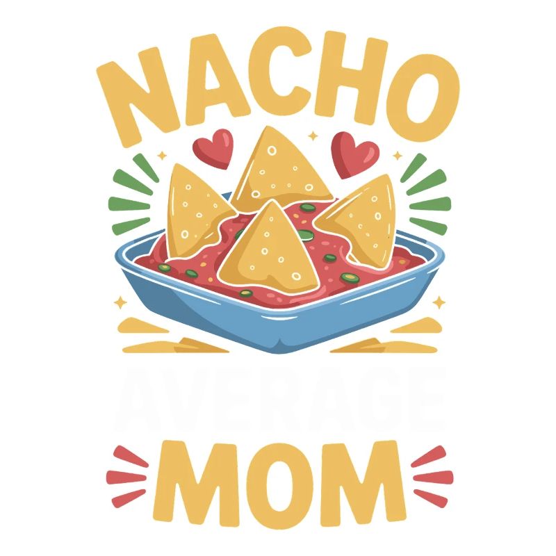Nacho Durchschnittliche Mama Lustig