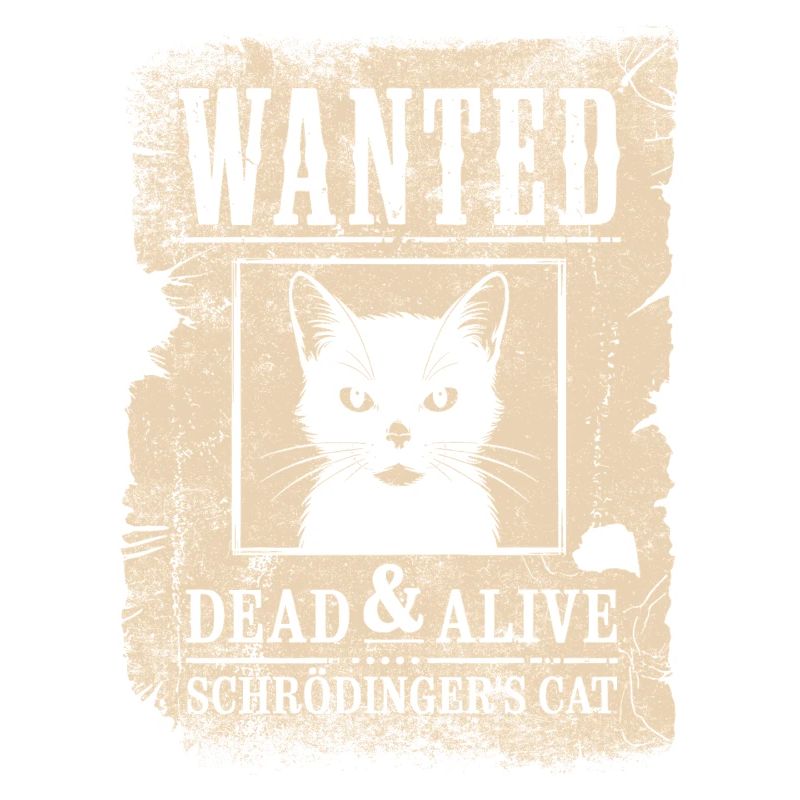 Wanted Dead & Alive Schrödinger's Cat