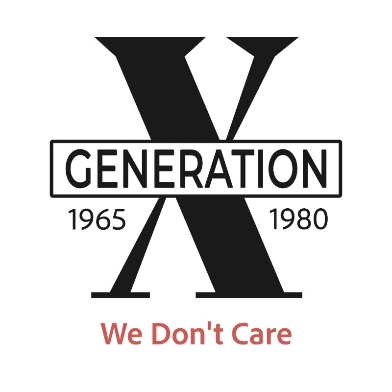  Generation X  We Don’t Care