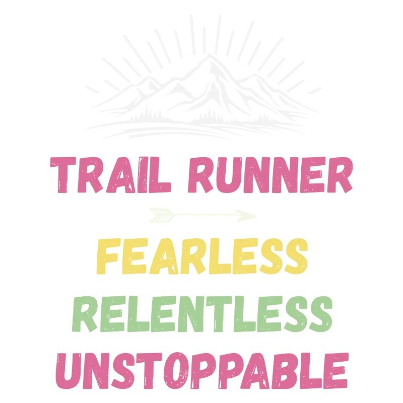 Trail Runner - Intrépide. Implacable. Imparable.