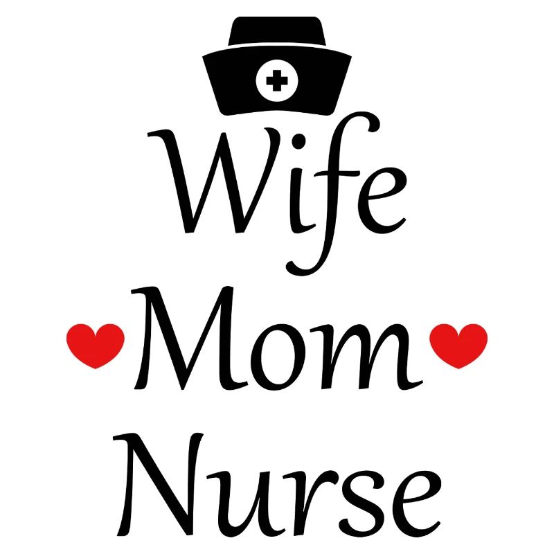 Ehefrau, Mutter, Krankenschwester