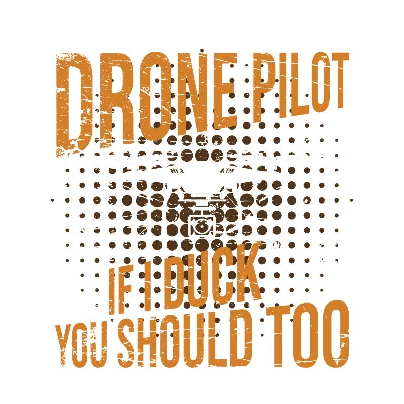Pilote de drone si je me baisse, vous devriez aussi