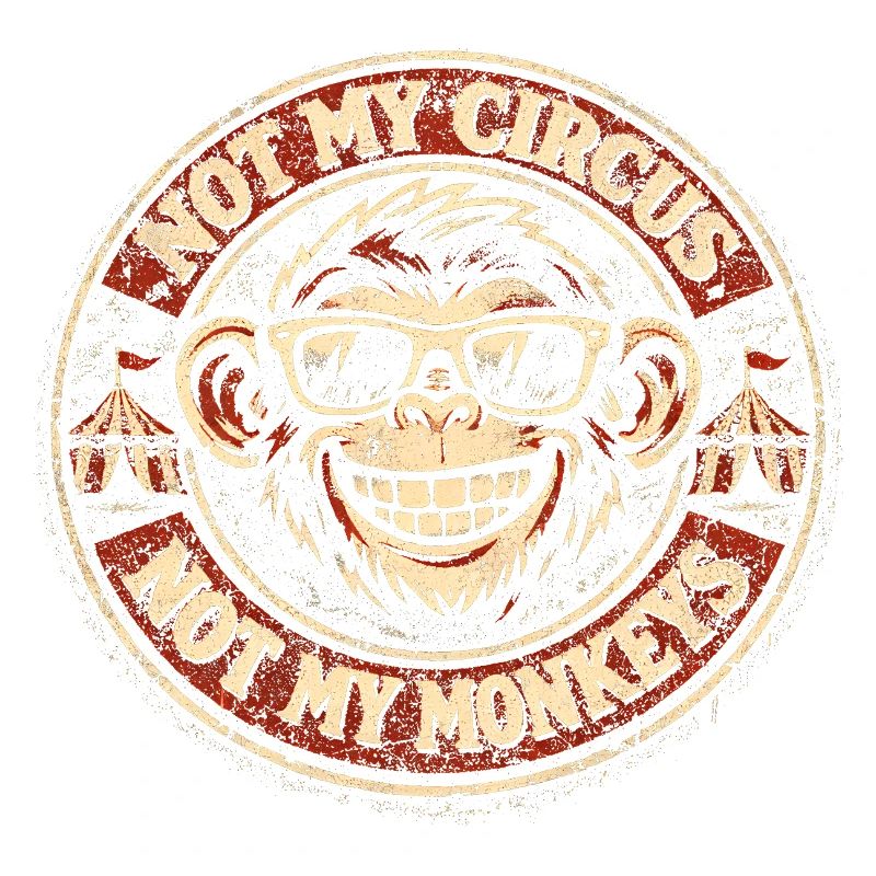 Pas mon cirque, pas mes singes