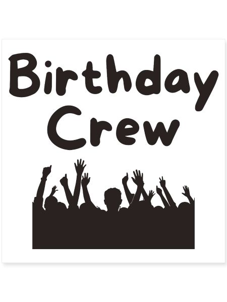 Birthday Crew