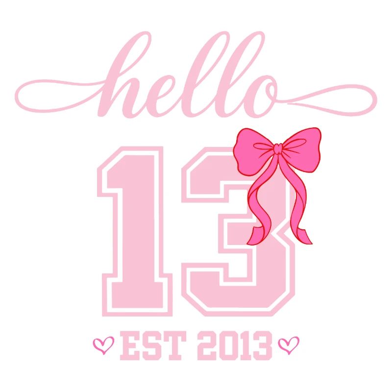 Hello 13 Est 2013 Mädchen Geburtstag Design